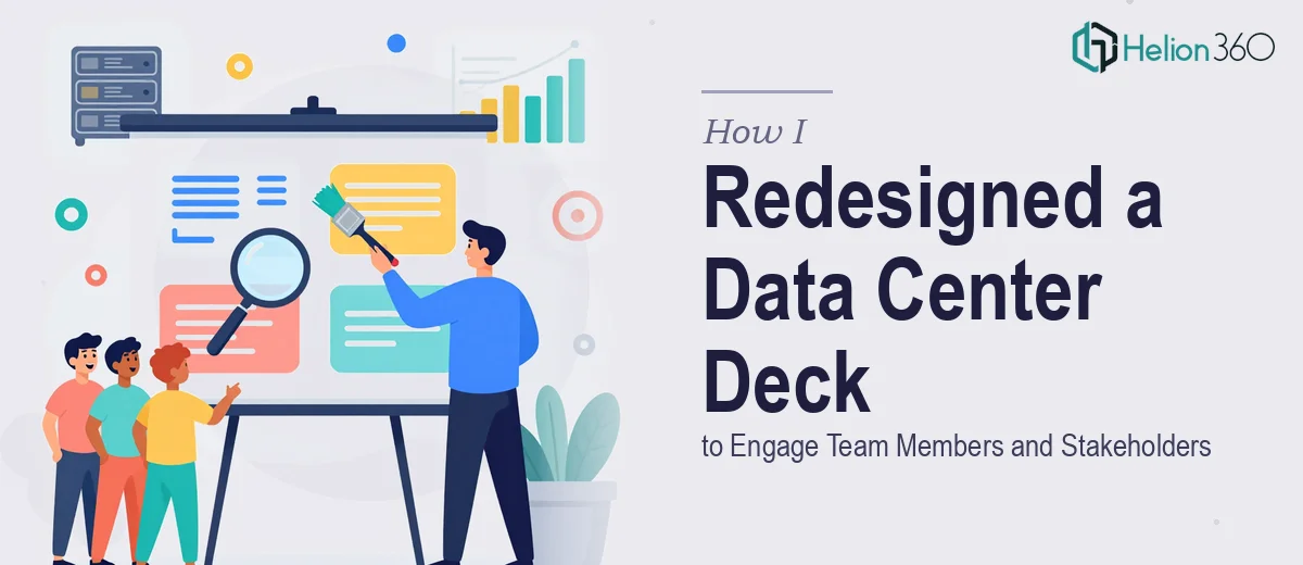 How I Redesigned a Data Center Presentation Deck to Engage New Team Members and Stakeholders