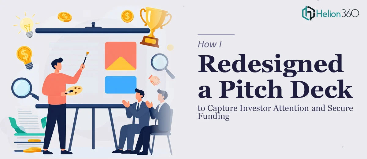 How I Redesigned a Pitch Deck to Capture Investor Attention and Secure Funding