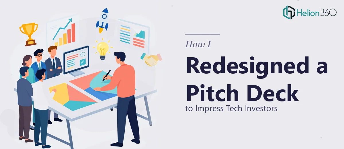 How I Redesigned a Pitch Deck to Impress Tech Investors