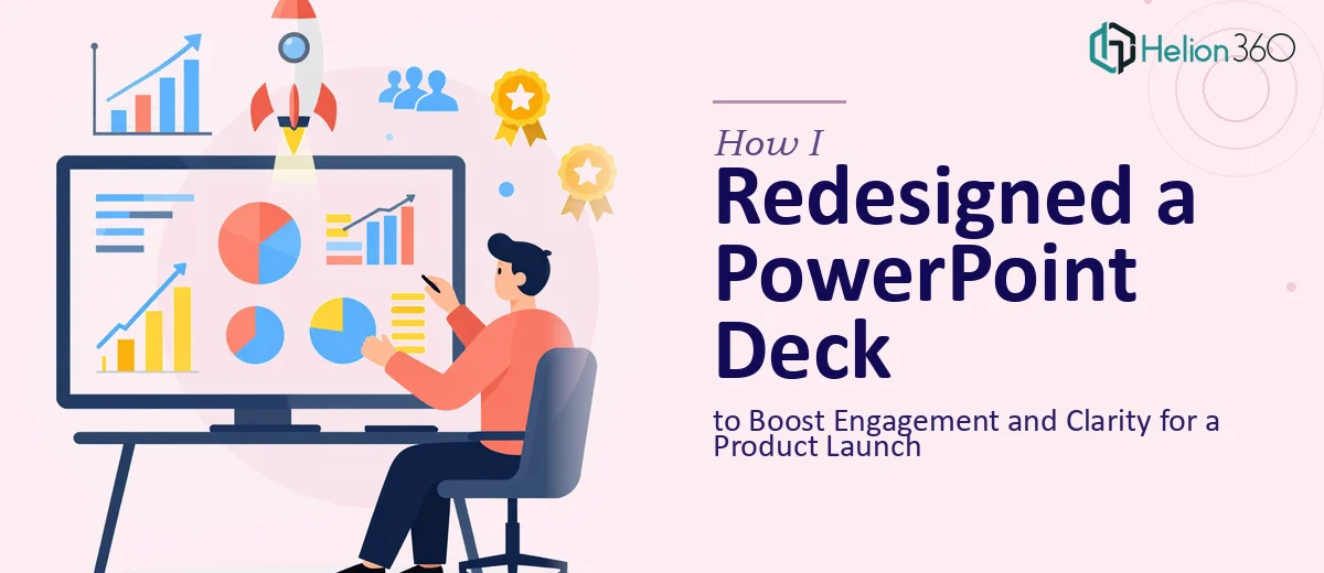 How I Redesigned a PowerPoint Deck to Boost Engagement and Clarity for a Product Launch