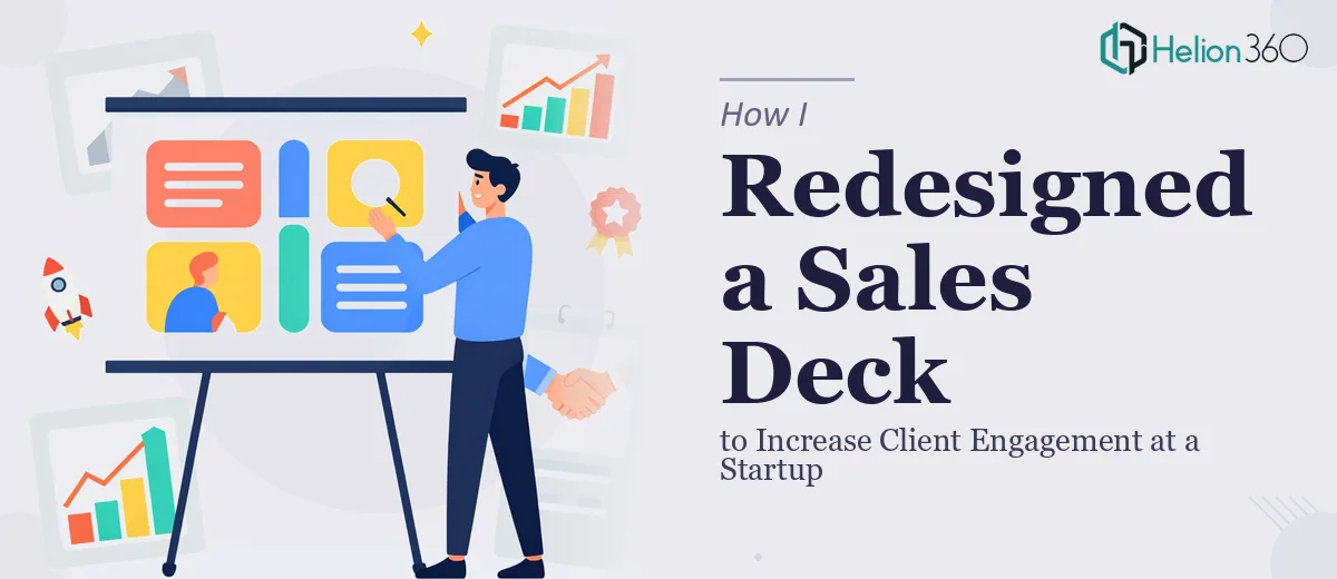 How I Redesigned a Sales Deck to Increase Client Engagement at a Startup