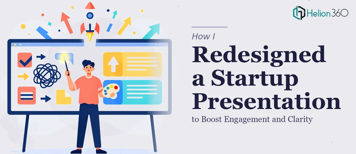 How I Redesigned a Startup Presentation to Boost Engagement and Clarity