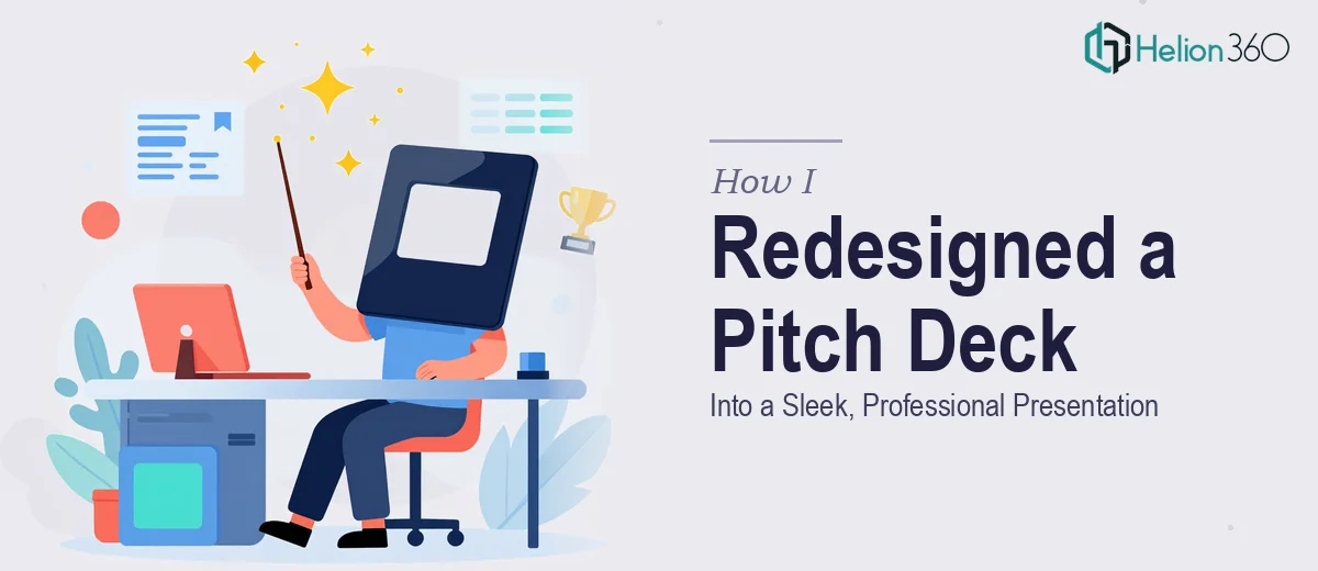 How I Redesigned an 11-Slide Pitch Deck Into a Sleek, Professional Presentation