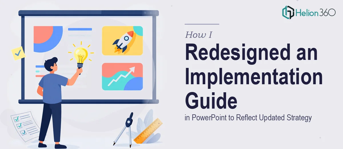 How I Redesigned an Implementation Guide in PowerPoint to Reflect Updated Strategy