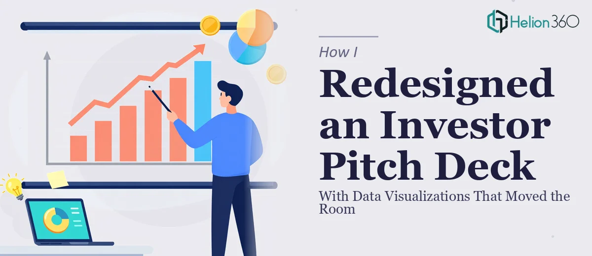 How I Redesigned an Investor Pitch Deck With Data Visualizations That Actually Moved the Room