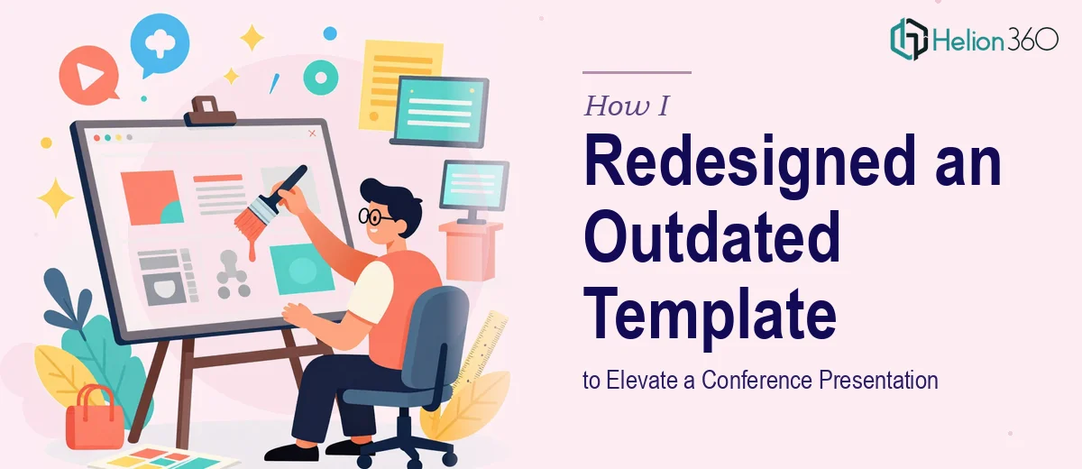 How I Redesigned an Outdated PowerPoint Template to Elevate a Conference Presentation