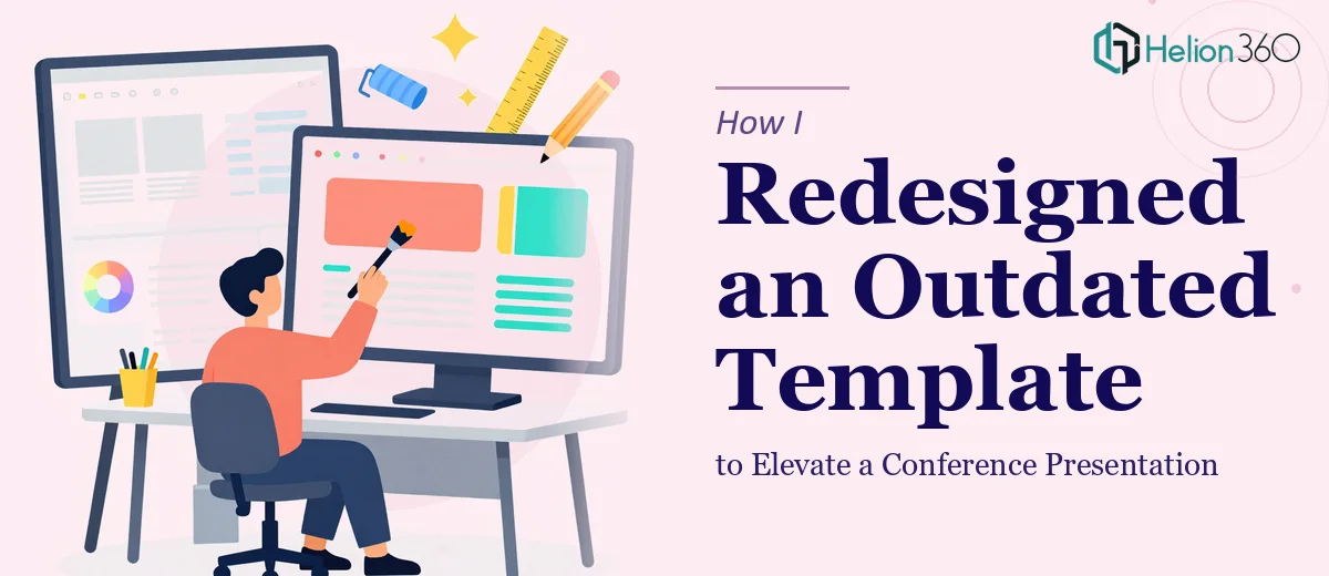 How I Redesigned an Outdated PowerPoint Template to Elevate a Conference Presentation