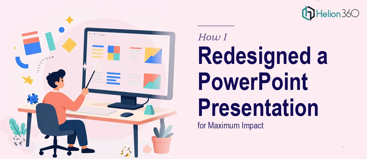 How I Redesigned and Cleaned Up a 17-Slide PowerPoint Presentation for Maximum Impact