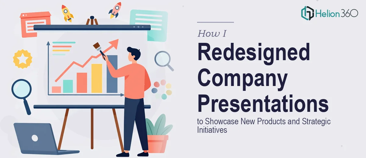 How I Redesigned Company PowerPoint Presentations to Showcase New Products and Strategic Initiatives
