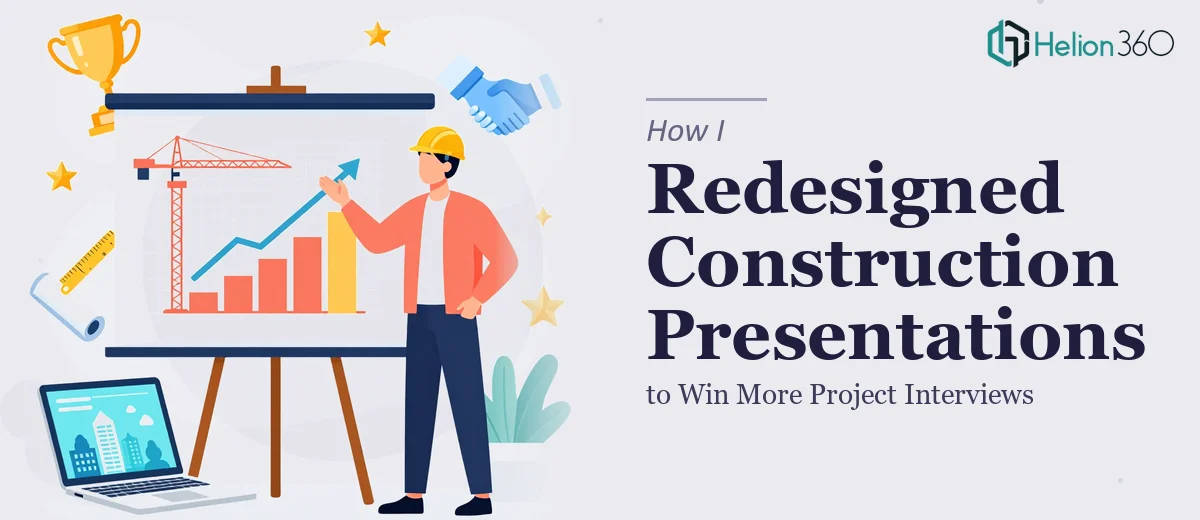 How I Redesigned Construction Company Presentations to Win More Project Interviews