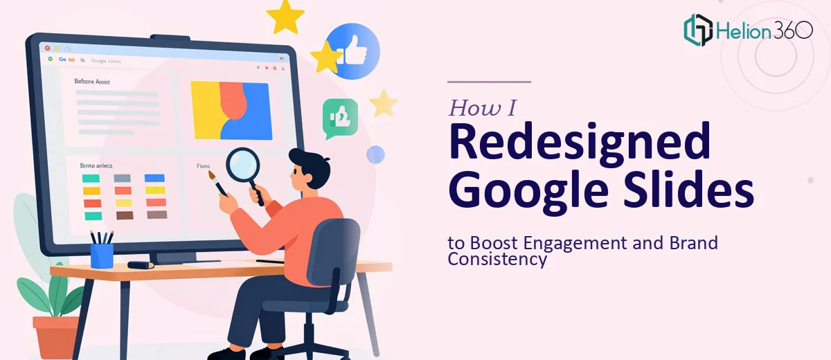 How I Redesigned Google Slides Presentations to Boost Audience Engagement and Brand Consistency