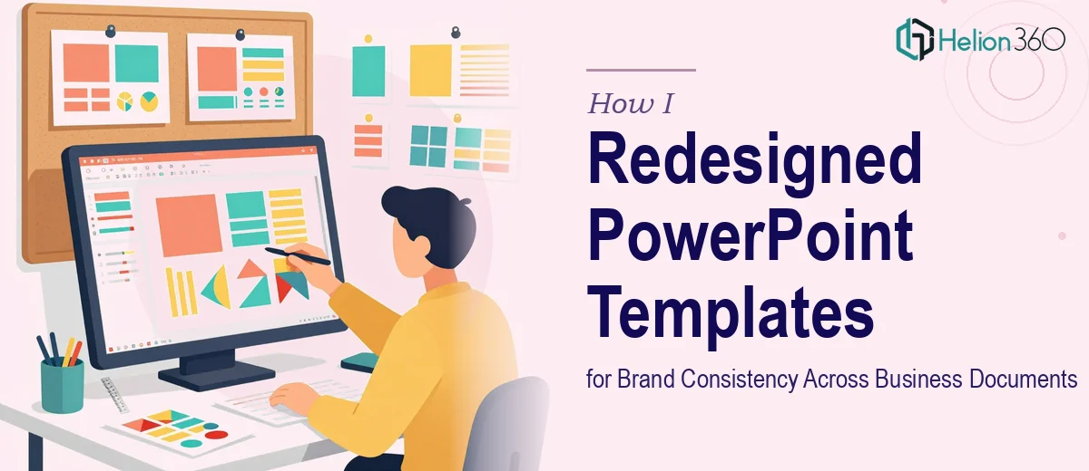How I Redesigned MS PowerPoint Templates to Ensure Brand Consistency Across Business Documents