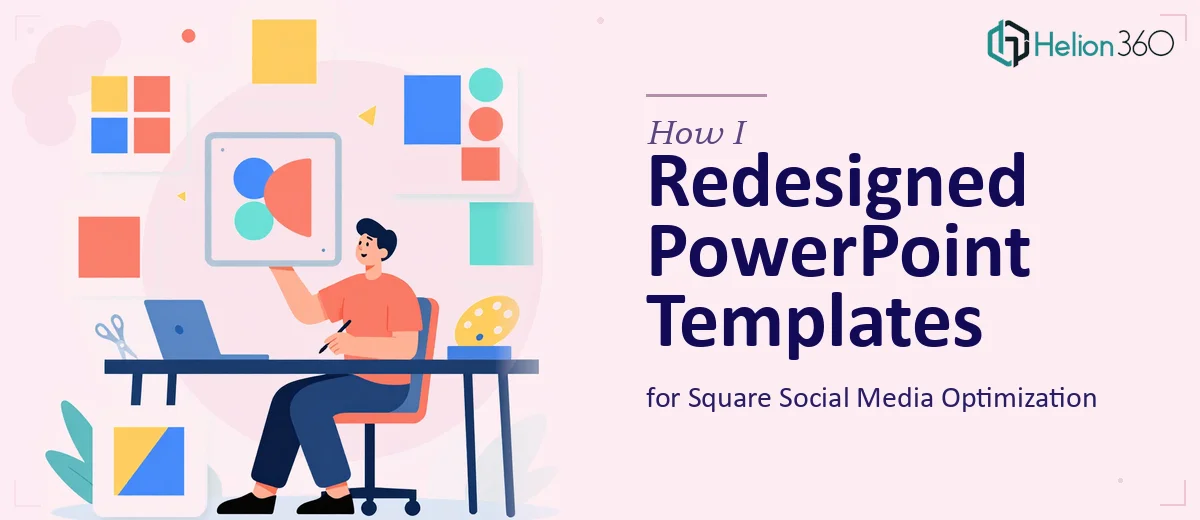 How I Redesigned PowerPoint Templates for Square Social Media Optimization