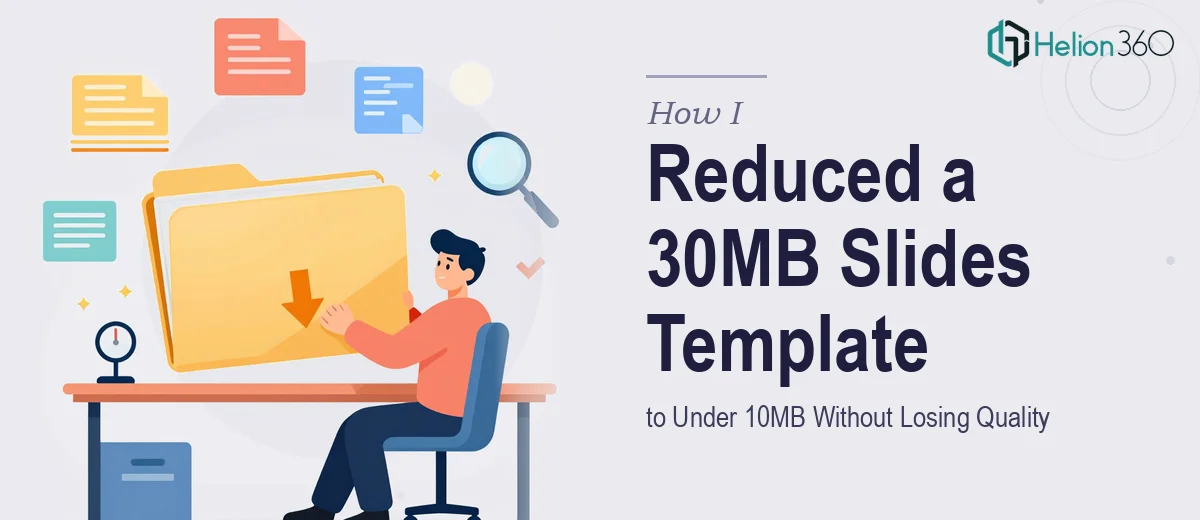 How I Reduced a 30MB Google Slides Template to Under 10MB Without Losing Quality