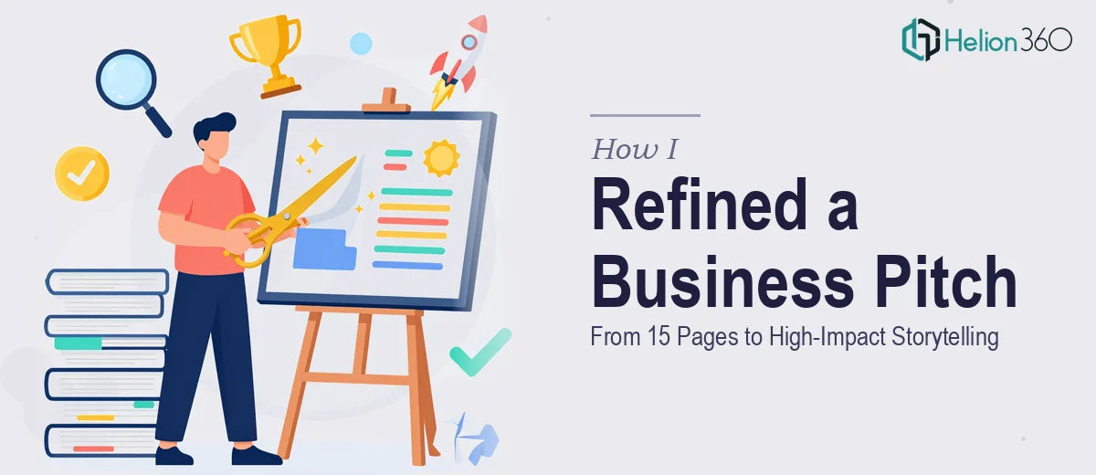 How I Refined a 15-Page Business Presentation Into a Compelling, High-Impact Pitch