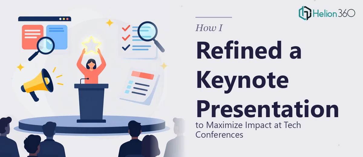 How I Refined a Tech Conference Keynote Presentation to Maximize Impact
