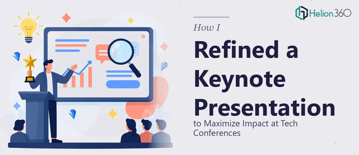 How I Refined a Tech Conference Keynote Presentation to Maximize Impact