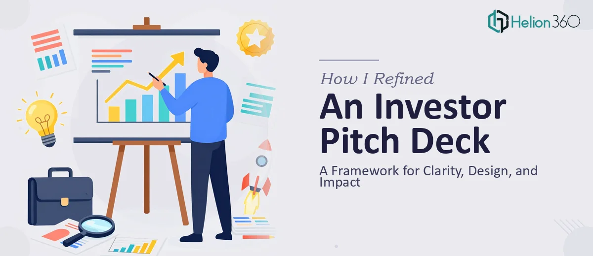How I Refined an Investor Pitch Deck: A Framework for Clarity, Design, and Impact