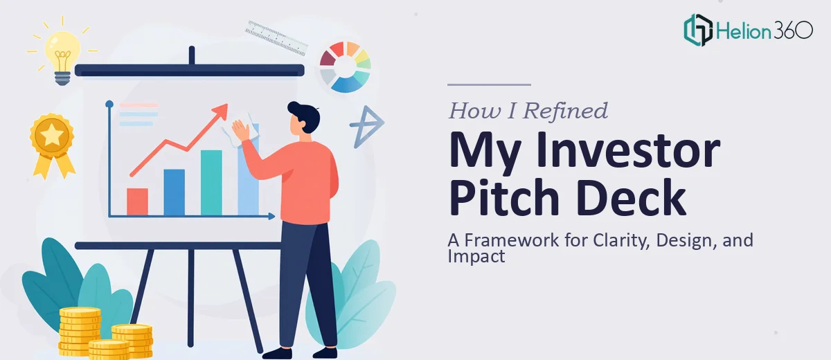 How I Refined an Investor Pitch Deck: A Framework for Clarity, Design, and Impact