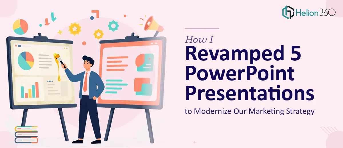 How I Revamped 5 PowerPoint Presentations to Modernize Our Marketing Strategy