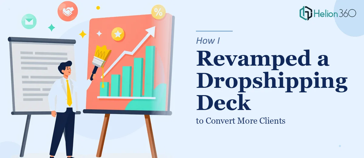 How I Revamped a Dropshipping Presentation Deck to Convert More Clients