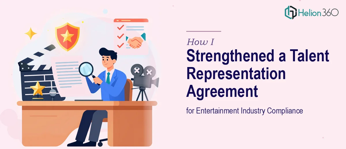 How I Reviewed and Strengthened a Talent Representation Agreement for Entertainment Industry Compliance