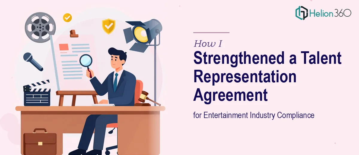 How I Reviewed and Strengthened a Talent Representation Agreement for Entertainment Industry Compliance