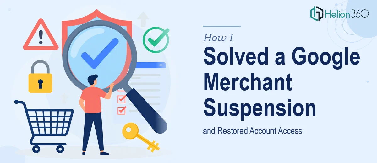 How I Solved a Google Merchant Misrepresentation Suspension and Restored Account Access