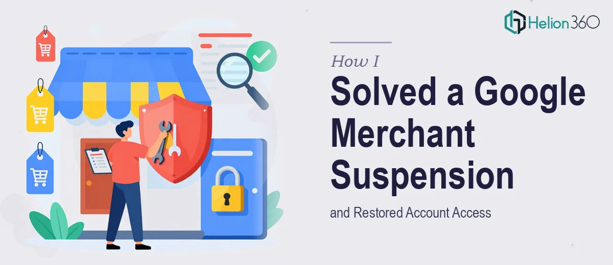 How I Solved a Google Merchant Misrepresentation Suspension and Restored Account Access