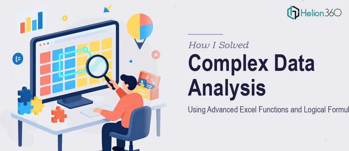 How I Solved Complex Data Analysis Using Advanced Excel Functions and Logical Formulas