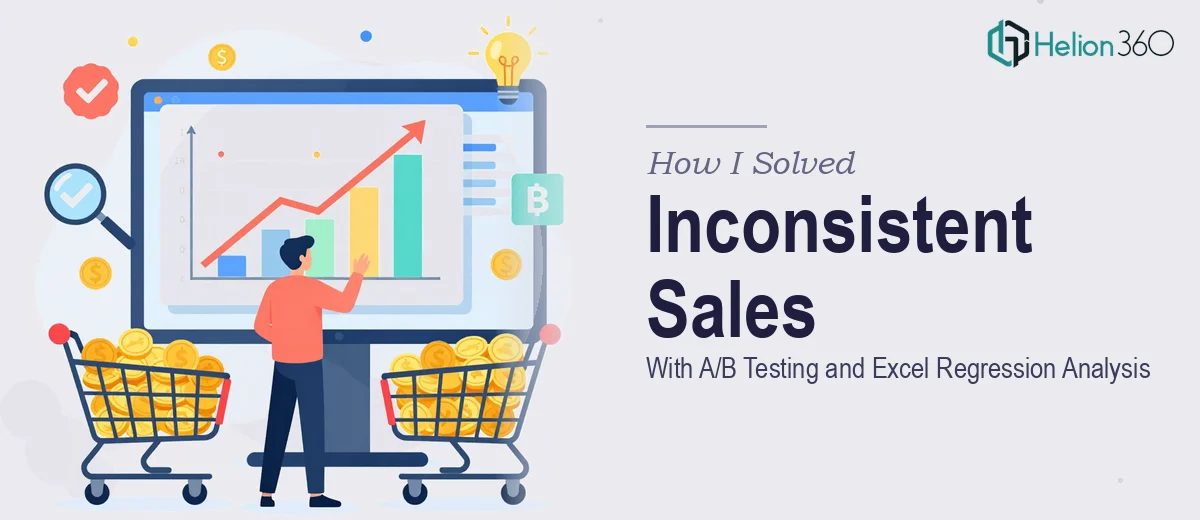 How I Solved Inconsistent Sales With A/B Testing and Excel Regression Analysis