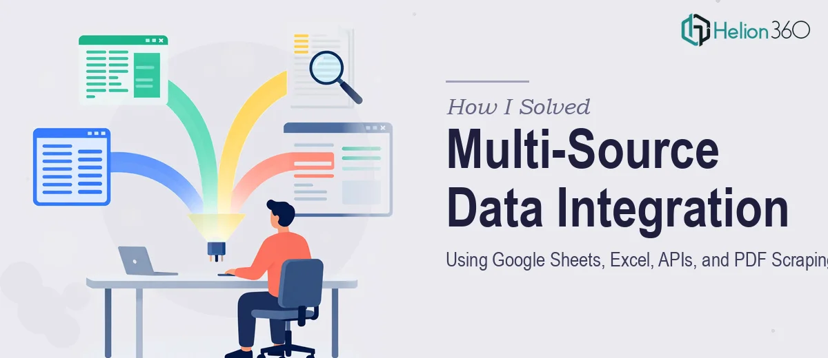How I Solved Multi-Source Data Integration Using Google Sheets, Excel, APIs, and PDF Scraping