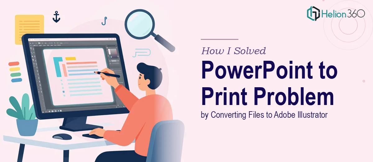How I Solved the PowerPoint to Print Problem by Converting Files to Adobe Illustrator