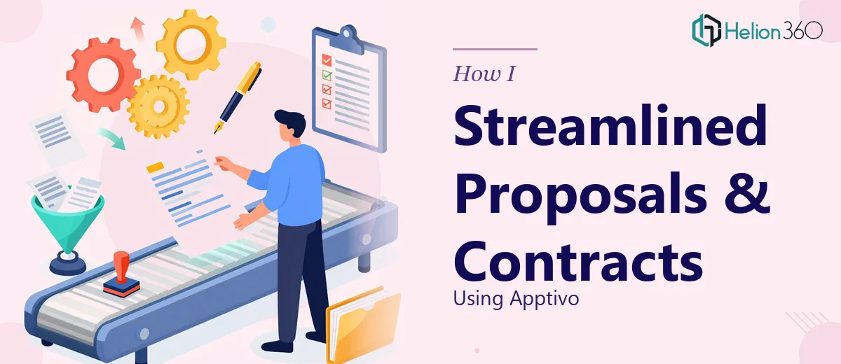 How I Streamlined Proposal and Contract Generation Using Apptivo