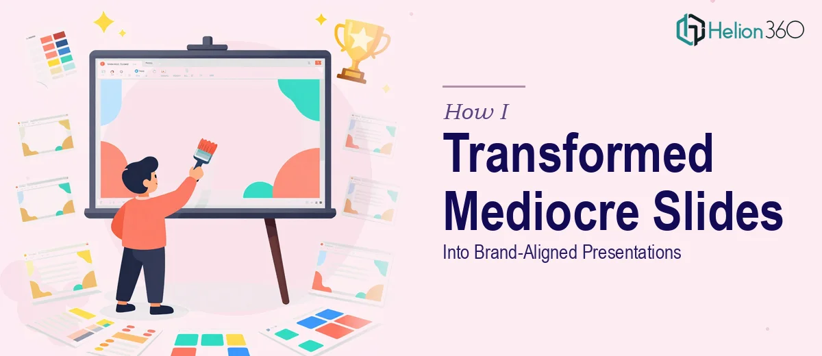 How I Transformed 20 Mediocre PowerPoint Slides Into Brand-Aligned Presentations