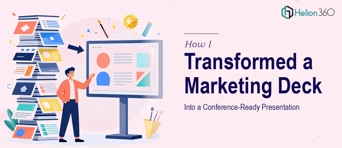 How I Transformed a 15-Slide Marketing Presentation Into a Conference-Ready Deck