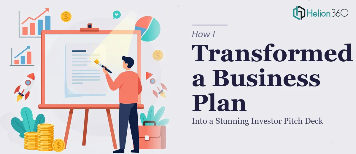 How I Transformed a Basic Business Plan Into a Stunning Investor Pitch Deck