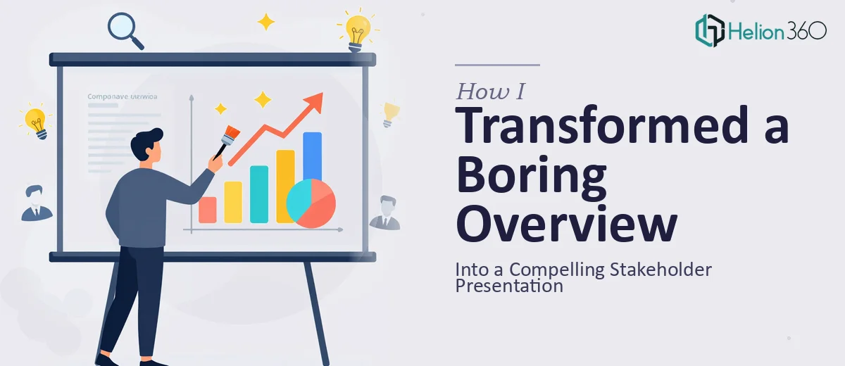 How I Transformed a Basic Company Overview Into a Compelling Stakeholder Presentation