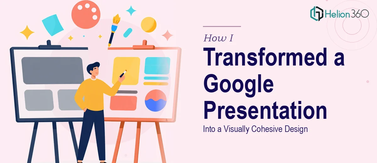 How I Transformed a Basic Google Presentation Into a Visually Cohesive Design