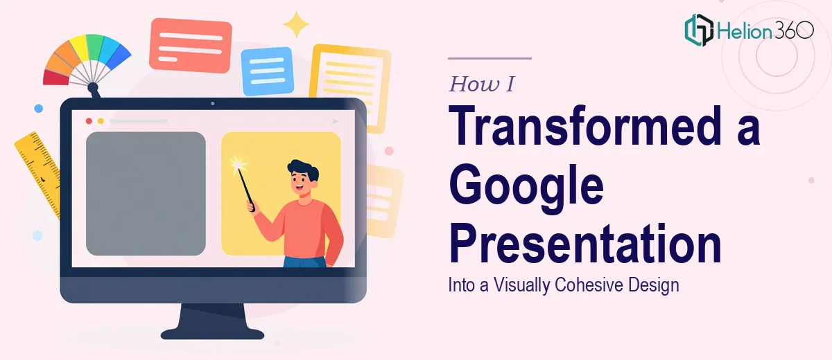 How I Transformed a Basic Google Presentation Into a Visually Cohesive Design