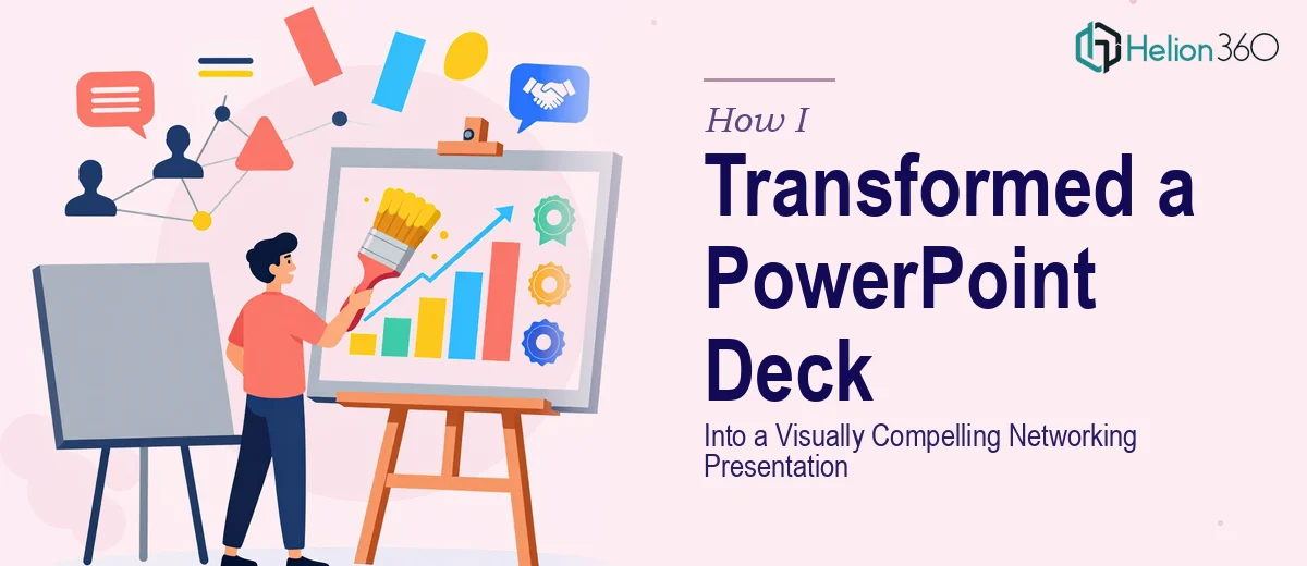 How I Transformed a Basic PowerPoint Deck Into a Visually Compelling Networking Presentation