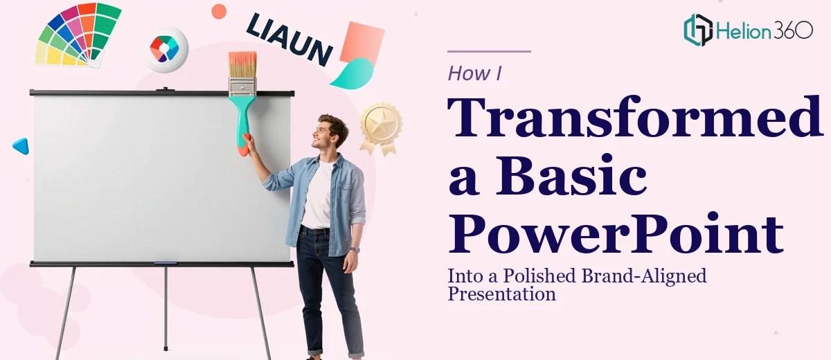 How I Transformed a Basic PowerPoint Into a Polished Brand-Aligned Presentation