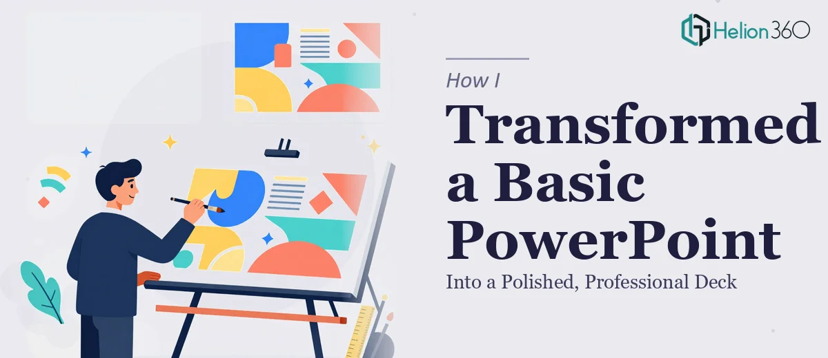 How I Transformed a Basic PowerPoint Presentation Into a Polished, Professional Deck