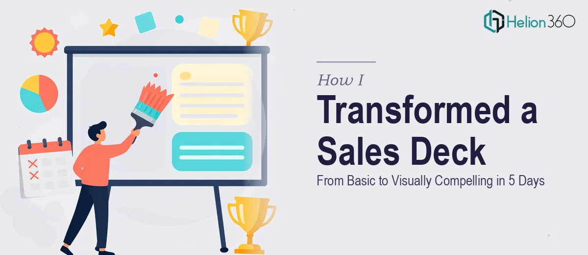 How I Transformed a Basic Presentation Into a Visually Compelling Sales Deck in 5 Days
