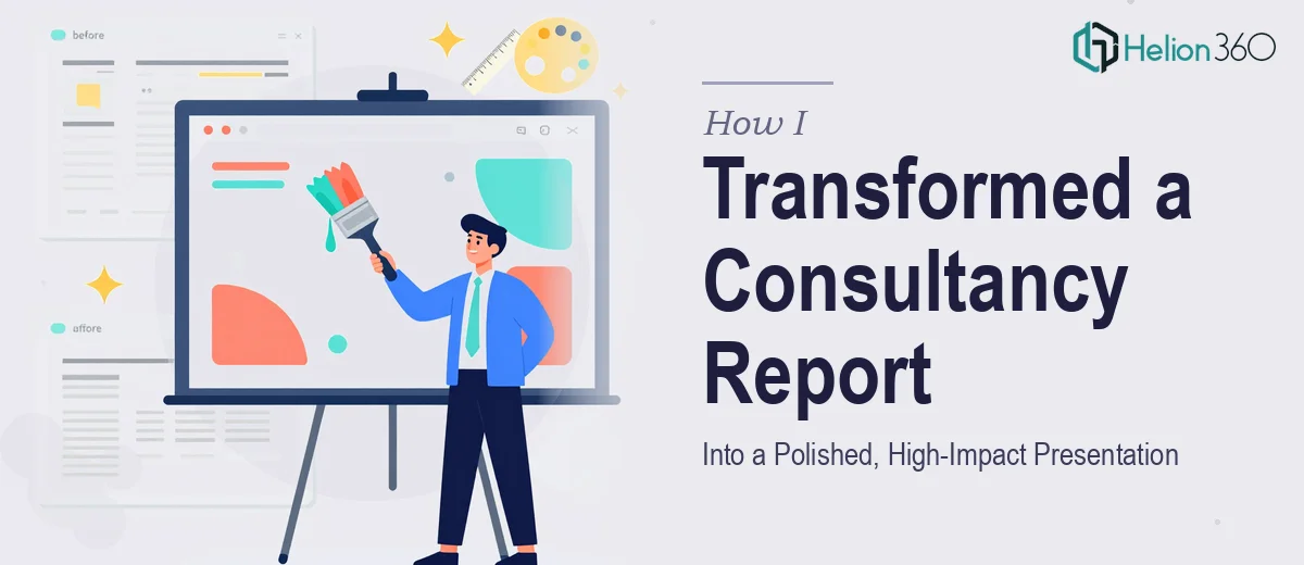 How I Transformed a Business Consultancy PowerPoint Report Into a Polished, High-Impact Presentation
