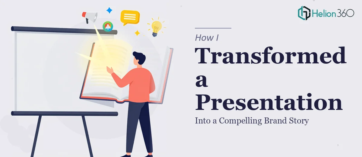 How I Transformed a Business Presentation Into a Compelling Brand Story