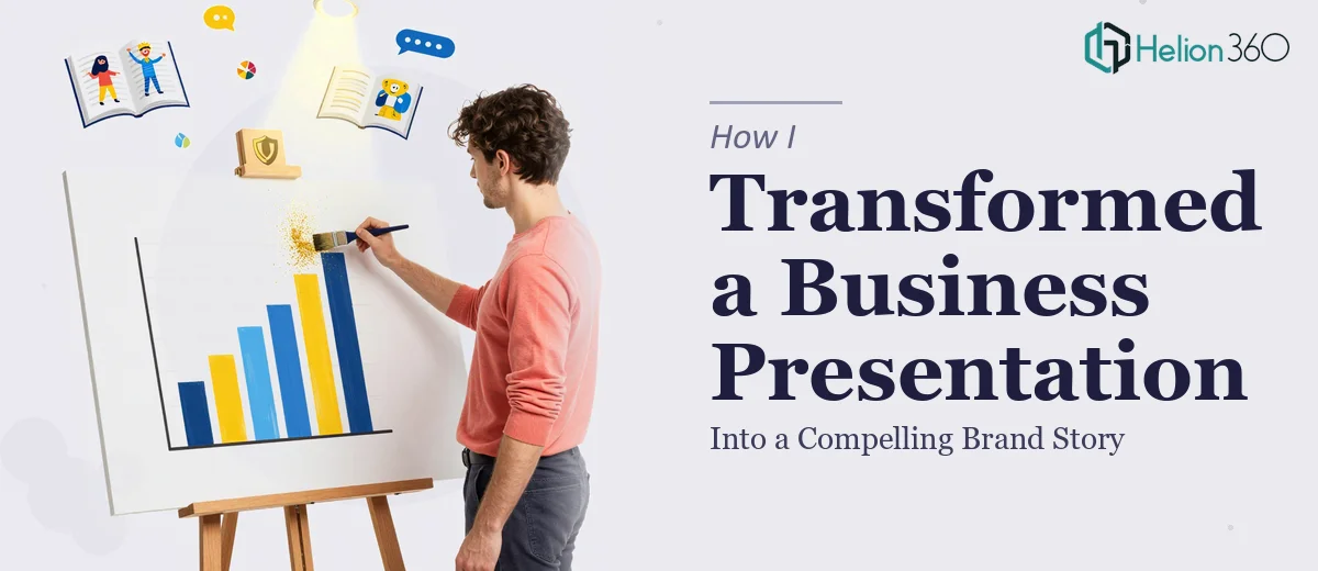 How I Transformed a Business Presentation Into a Compelling Brand Story