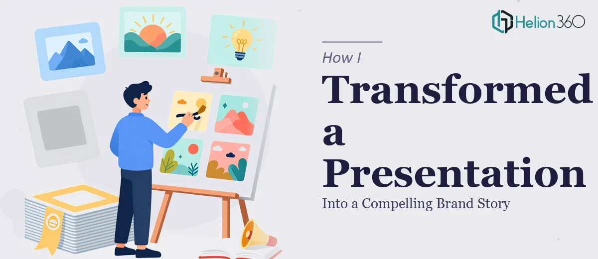How I Transformed a Business Presentation Into a Compelling Brand Story