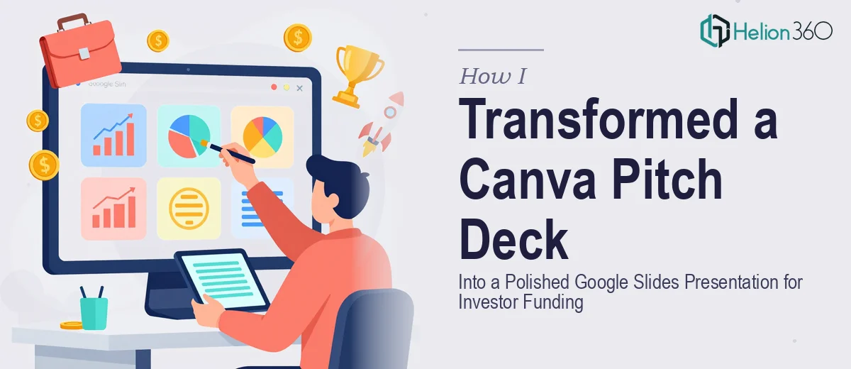 How I Transformed a Canva Pitch Deck Into a Polished Google Slides Presentation for Investor Funding