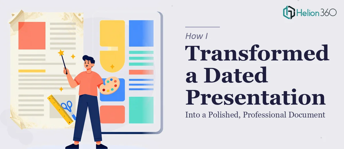 How I Transformed a Dated Presentation Into a Polished, Professional Document